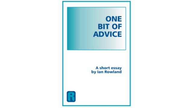 One Bit Of Advice, A short Essay By Ian Rowland - Magic Ebooks One Bit Of Advice, A short Essay By Ian Rowland - Magic Ebooks