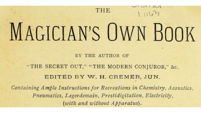 William Henry Cremer - The Magicians Own Book - Magic Ebooks William Henry Cremer - The Magicians Own Book - Magic Ebooks