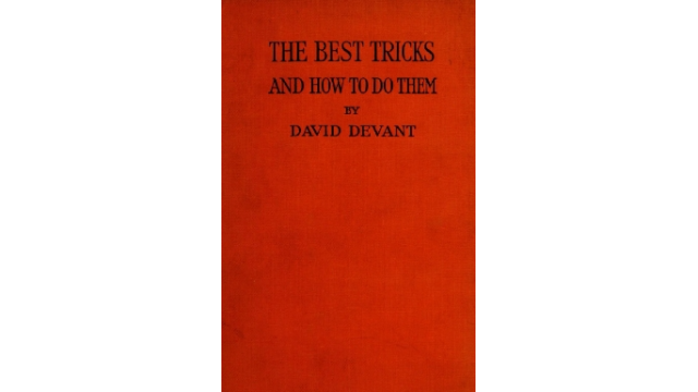 David Devant - The Best Tricks and How to Do Them - Magic Ebooks David Devant - The Best Tricks and How to Do Them - Magic Ebooks