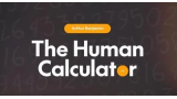 The Human Calculator by Arthur Benjamin The Human Calculator by Arthur Benjamin