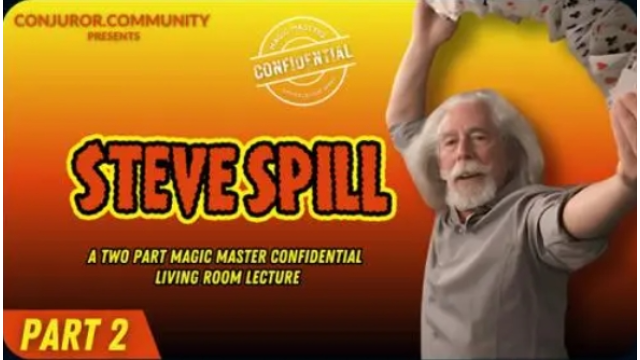 Conjuror Community Club - Magic Masters Confidential: Steve Spill Living Room Lecture Part 2 - 2024 Conjuror Community Club - Magic Masters Confidential: Steve Spill Living Room Lecture Part 2 - 2024