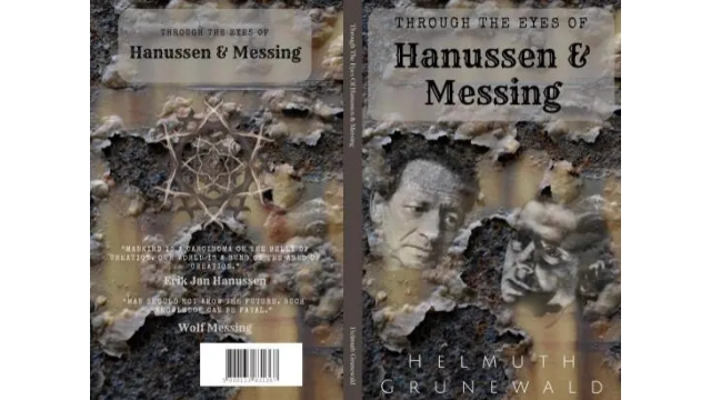 Through The Eyes of Hanussen & Messing by Helmuth Grunewald - 2024 Through The Eyes of Hanussen & Messing by Helmuth Grunewald - 2024