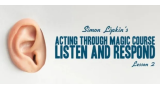 Simon Lipkin - Acting Through Magic - Lesson 2 Simon Lipkin - Acting Through Magic - Lesson 2
