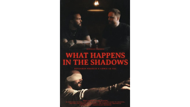 What Happens In The Shadows By Benjamin Francis and Lewis Le Val - 2024 What Happens In The Shadows By Benjamin Francis and Lewis Le Val - 2024