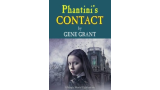 Phantini's Contact by Gene Grant Phantini's Contact by Gene Grant