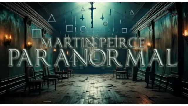 Martin Peirce - PARANORMAL - 2024 Martin Peirce - PARANORMAL - 2024