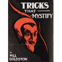 Tricks that Mystify by Will Goldston Tricks that Mystify by Will Goldston