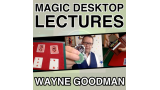Wayne Goodman – Magic Desktop Lecture Wayne Goodman – Magic Desktop Lecture