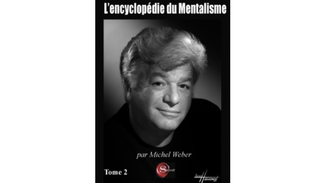 L’encyclopédie du Mentaliste Tome 2 by Michel Weber - 2024