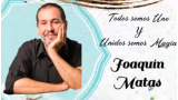 Joaquin Matas – Conferencia Mexico – Todos Somos Uno y Unidos Somos Magia Joaquin Matas – Conferencia Mexico – Todos Somos Uno y Unidos Somos Magia