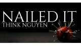Think Nguyen – Nailed It Think Nguyen – Nailed It