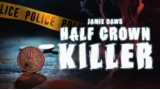 Jamie Daws - Half Crown Killer Jamie Daws - Half Crown Killer