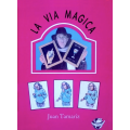 La Via Magica by Juan Tamariz(Spanish Only)