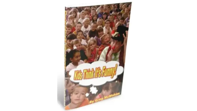 Kids Think Its Funny by Greg Mcmahan