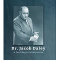 Dr. Jacob Daley - Dr. Jacob Daley Card Magic Retrospective