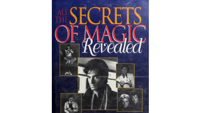 Herbert L. Becker - All the Secrets of Magic Revealed - Magic Ebooks Herbert L. Becker - All the Secrets of Magic Revealed - Magic Ebooks