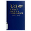 Robert J. Brown - 333 More Science Tricks Experiments