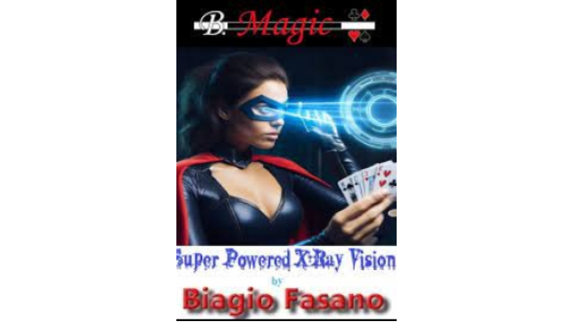 Super Powered X-Ray Vision By Biagio Fasano (B. Magic) - Magic Ebooks Super Powered X-Ray Vision By Biagio Fasano (B. Magic) - Magic Ebooks