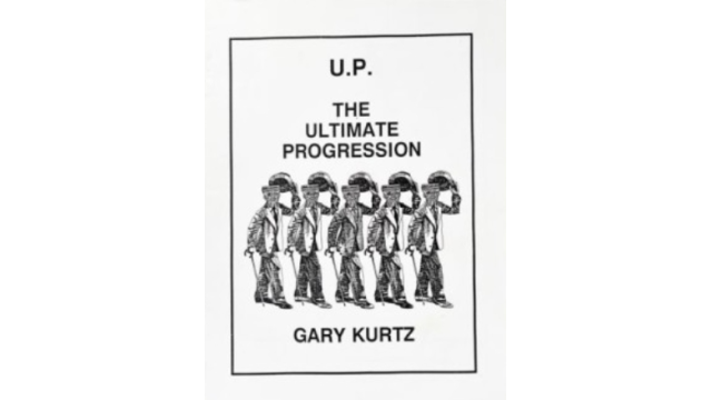 U.P. The Ultimate Progression by Gary Kurtz - Magic Ebooks U.P. The Ultimate Progression by Gary Kurtz - Magic Ebooks