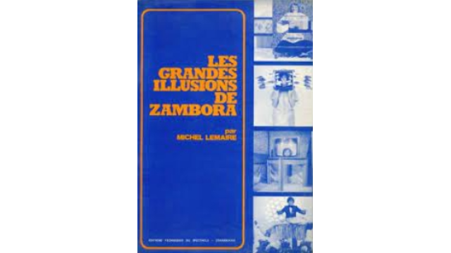 Michel Lemaire - Les grandes illusions de Zambora (French) - Magic Ebooks Michel Lemaire - Les grandes illusions de Zambora (French) - Magic Ebooks