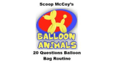 Scoop McCoy - 20 Questions Balloon Bag Routine (Video+PDF) Scoop McCoy - 20 Questions Balloon Bag Routine (Video+PDF)