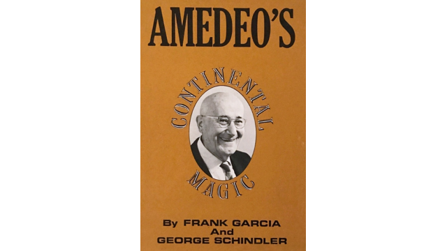 Frank Garcia and George Schindler - Amedeo's Continental Magic - Magic Ebooks Frank Garcia and George Schindler - Amedeo's Continental Magic - Magic Ebooks