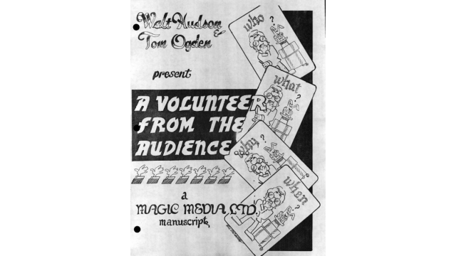 Walt Hudson and Tom Ogden - A Volunteer From the Audience - Magic Ebooks Walt Hudson and Tom Ogden - A Volunteer From the Audience - Magic Ebooks