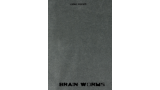 Brain Worms by Calen Morelli Brain Worms by Calen Morelli