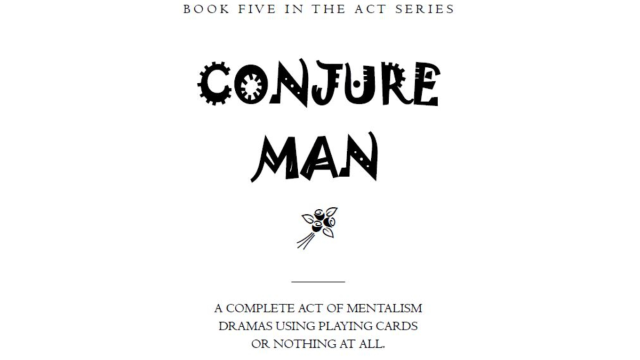 Mick Ayres - Conjure Man - THE ACT SERIES (Book Five) - Magic Ebooks Mick Ayres - Conjure Man - THE ACT SERIES (Book Five) - Magic Ebooks