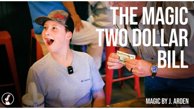 Two Dollar Bill by Magic J. Arden - 2025