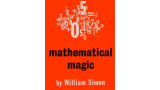 Mathematical Magic by William (Bill) Simon Mathematical Magic by William (Bill) Simon