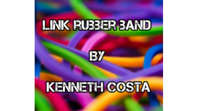 Kenneth Costa - Link Rubber Band - Magic DVDs