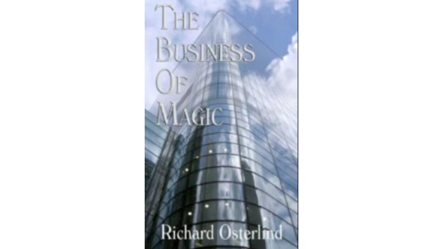 The Business of Magic by Richard Osterlind - Magic Ebooks The Business of Magic by Richard Osterlind - Magic Ebooks