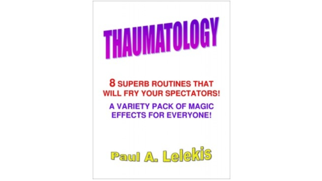 Thaumatology by Paul A. Lelekis - Magic Ebooks