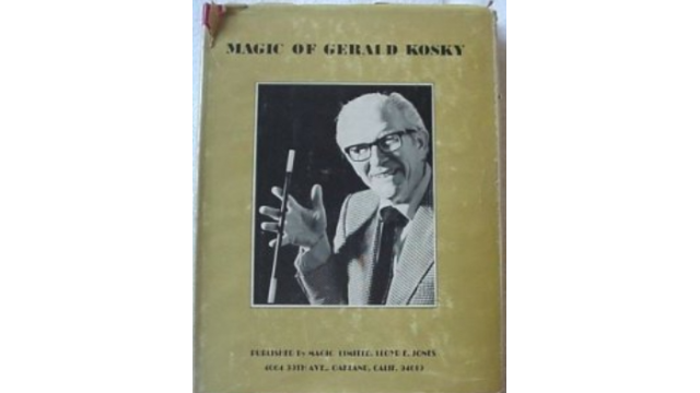 The Magic of Gerald Kosky by Gerald Kosky - Magic Ebooks The Magic of Gerald Kosky by Gerald Kosky - Magic Ebooks