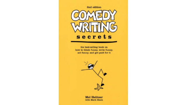 Comedy Writing Secrets 2nd Ed (Recommended by David DeAngelo) – Melvin Helitzer - 2025