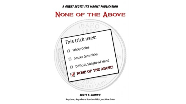 None of the Above: one coin routine by Scott F. Guinn - Magic Ebooks