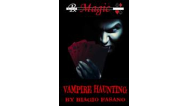 Biagio Fasano (B. Magic) - Vampire Haunting - Magic Ebooks Biagio Fasano (B. Magic) - Vampire Haunting - Magic Ebooks