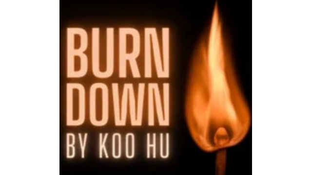 Koo Hu - Burn Down - Magic DVDs Koo Hu - Burn Down - Magic DVDs