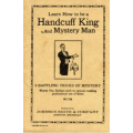 Learn How to be a Handcuff King and Mystery Man