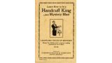 Learn How to be a Handcuff King and Mystery Man Learn How to be a Handcuff King and Mystery Man