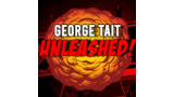 George Tait - Unleashed! George Tait - Unleashed!