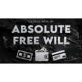 Absolute Free Will by Gabriel Werlen (French and English) Absolute Free Will by Gabriel Werlen (French and English)