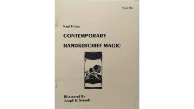 Karl Fulves - Contemporary Handkerchief Magic (Part One) - Magic Ebooks Karl Fulves - Contemporary Handkerchief Magic (Part One) - Magic Ebooks