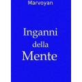 Marvoyan - Inganni della Mente Marvoyan - Inganni della Mente
