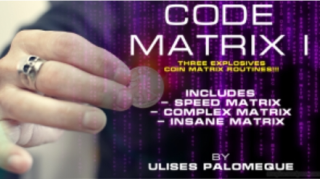 Code Matrix I by Ulises Palomeque - Money & Coin Tricks Code Matrix I by Ulises Palomeque - Money & Coin Tricks