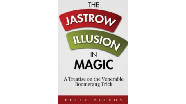 Peter Prevos - The Jastrow Illusion in Magic - Magic Ebooks Peter Prevos - The Jastrow Illusion in Magic - Magic Ebooks