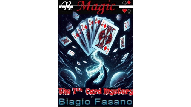 Biagio Fasano (B. Magic) - The 7th Card Mystery - Magic Ebooks Biagio Fasano (B. Magic) - The 7th Card Mystery - Magic Ebooks