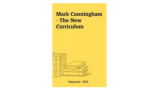 Mark Cunningham - The New Curriculum Mark Cunningham - The New Curriculum
