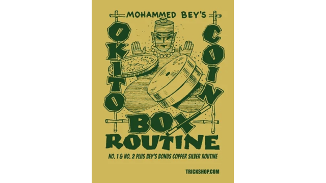 Mohammed Bey (S. Leo Horowitz) - Okito Coin Box Routines - Magic Ebooks Mohammed Bey (S. Leo Horowitz) - Okito Coin Box Routines - Magic Ebooks